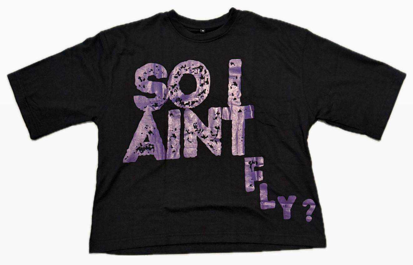 SO I AINT FLY? TEE PURPLE